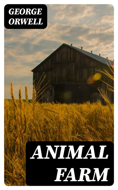 Animal Farm - George Orwell