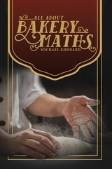 All About Bakery Maths -  Michael Goddard