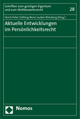 Aktuelle Entwicklungen im Persönlichkeitsrecht - 