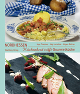 Küchenherd trifft Gourmetküche in Nordhessen - Inge Thaetner, Jörg Lantelmé, Jürgen Richter