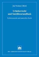 Urheberrecht und Satellitenrundfunk - Jan Nicolaus Ullrich