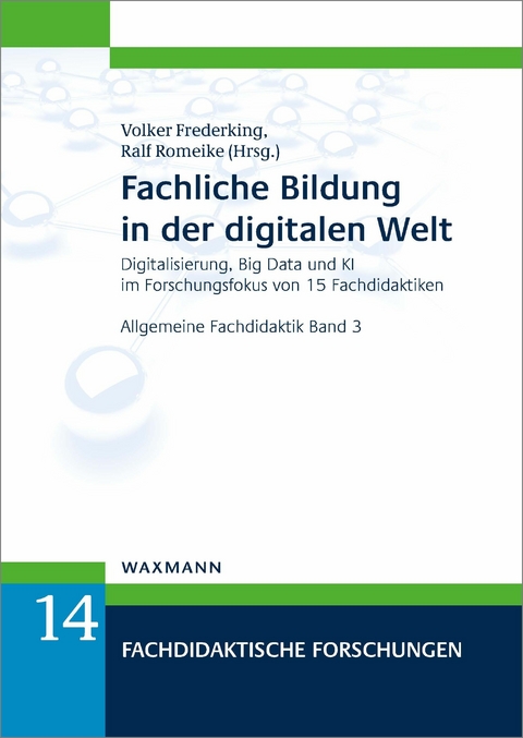 Fachliche Bildung in der digitalen Welt - 