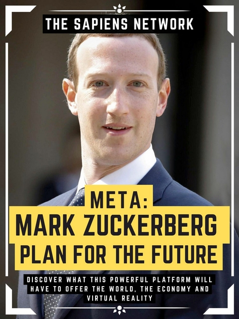 Meta: Mark Zuckerberg Plan For The Future -  The Sapiens Network