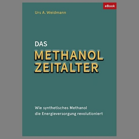 Das Methanol Zeitalter -  Urs A. Weidmann