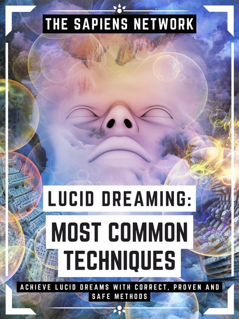 Lucid Dreaming: Most Common Techniques -  The Sapiens Network