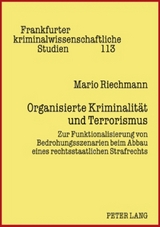Organisierte Kriminalität und Terrorismus - Mario Riechmann