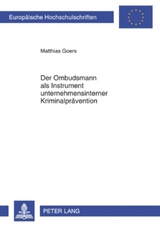 Der Ombudsmann als Instrument unternehmensinterner Kriminalprävention - Matthias Goers