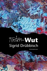 Tinten-Wut - Sigrid Drübbisch