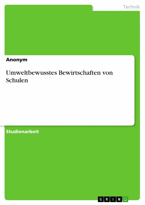 Umweltbewusstes Bewirtschaften von Schulen