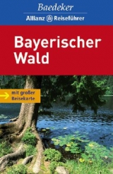 Baedeker Allianz Reiseführer Bayerischer Wald - Bernhard Abend