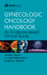 Gynecologic Oncology Handbook -  MD Creighton L. Edwards, MMSc MD  FACOG M. Yvette Williams-Brown,  MD Michelle F. Benoit