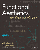 Functional Aesthetics for Data Visualization -  Bridget Cogley,  Vidya Setlur