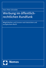 Werbung im öffentlich-rechtlichen Rundfunk - Hans-Peter Schneider