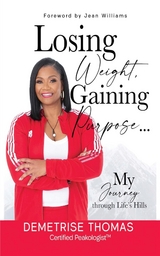 Losing Weight Gaining Purpose -  Demetrise Thomas