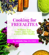 Cooking for FREEALITEA -  Dr. Michelle Clay