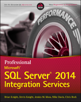 Professional Microsoft SQL Server 2014 Integration Services -  Mike Davis,  Brian Knight,  Devin Knight,  Jessica M. Moss,  Chris Rock