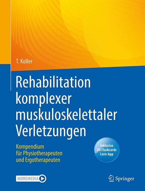 Rehabilitation komplexer muskuloskelettaler Verletzungen - Thomas Koller