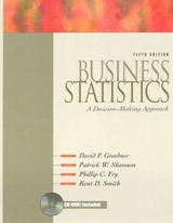 Business Statistics - Groebner, David F.; Shannon, Patrick W.; Fry, Phillip C.; Smith, Kent D.