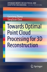 Towards Optimal Point Cloud Processing for 3D Reconstruction -  Guoxiang Zhang,  YangQuan Chen