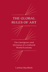 Global Rules of Art -  Larissa Buchholz