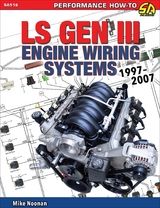 LS Gen III Engine Wiring Systems: 1997-2007 - Mike Noonan