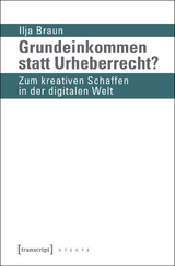 Grundeinkommen statt Urheberrecht? - Ilja Braun