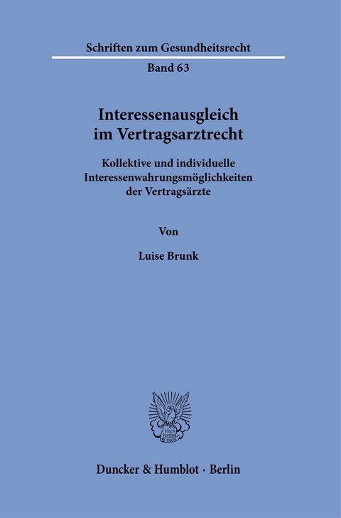 Interessenausgleich im Vertragsarztrecht. -  Luise Brunk