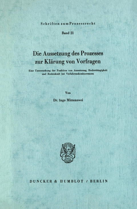 Die Aussetzung des Prozesses zur Klärung von Vorfragen. -  Ingo Mittenzwei