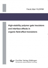 High-stability polymer gate insulators and interface effects in organic field-effect transistors - Faruk Altan Yildirim