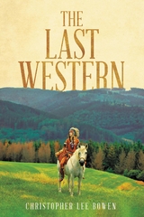 The Last Western - Christopher Lee Bowen