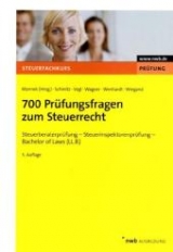 700 Prüfungsfragen zum Steuerrecht - 