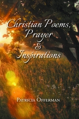 Christian Poems, Prayer and Inspirations -  Patricia Offerman