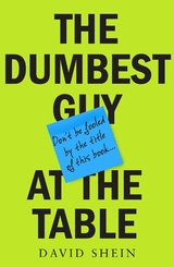 Dumbest Guy at the Table -  David Shein