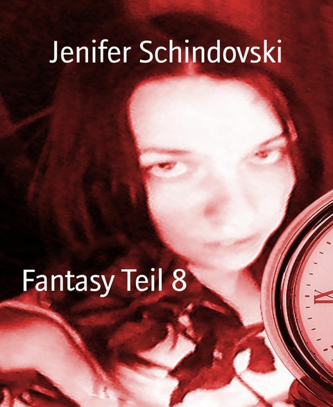 Fantasy Teil 8 - Jenifer Schindovski