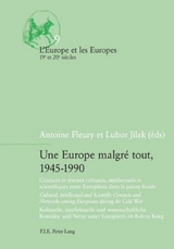 Une Europe malgré tout, 1945-1990 - 