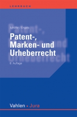 Patent-, Marken- und Urheberrecht - Ilzhöfer, Volker; Engels, Rainer