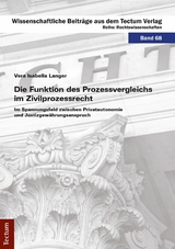 Die Funktion des Prozessvergleichs im Zivilprozessrecht -  Vera Isabella Langer
