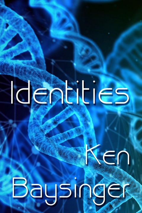 Identities -  Ken Baysinger