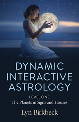Dynamic Interactive Astrology -  Lyn Birkbeck