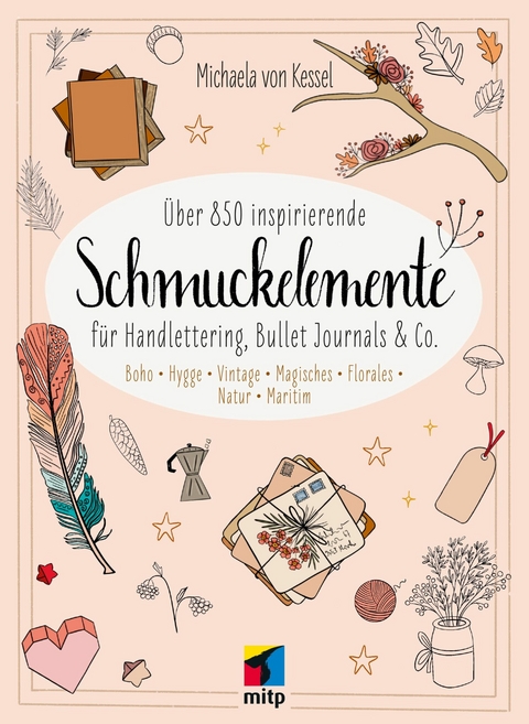 Über 850 Inspirierende Schmuckelemente für Handlettering, Bullet Journals & Co.. -  Michaela v. Kessel