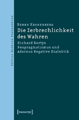 Die Zerbrechlichkeit des Wahren - Bernd Kronenberg