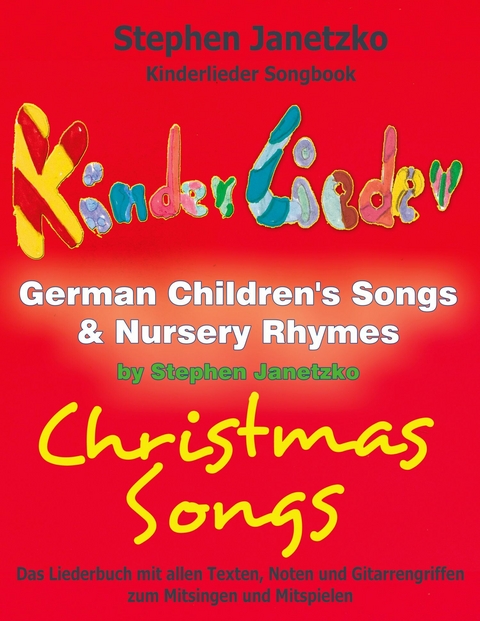 Kinderlieder Songbook - German Children's Songs & Nursery Rhymes - Christmas Songs -  Stephen Janetzko