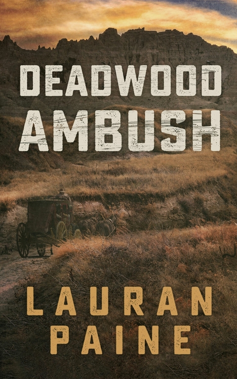Deadwood Ambush -  Lauran Paine
