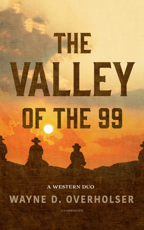 Valley of the 99 -  Wayne D. Overholser