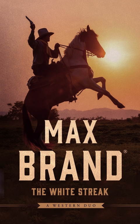 White Streak -  Max Brand