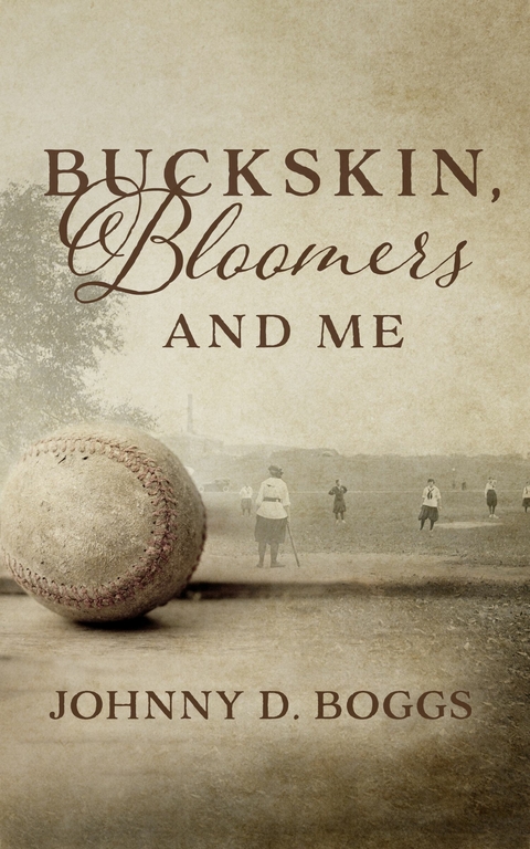 Buckskin, Bloomers, and Me -  Johnny D. Boggs