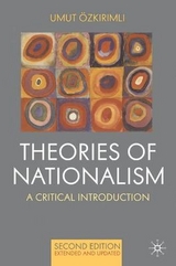 Theories of Nationalism - Ozkirimli, Umut