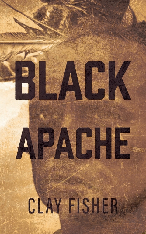 Black Apache -  Clay Fisher