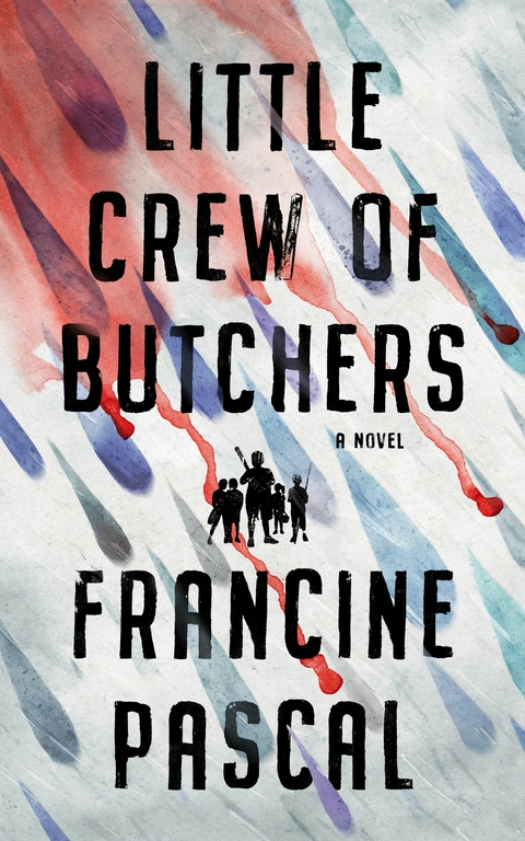 Little Crew of Butchers -  Francine Pascal