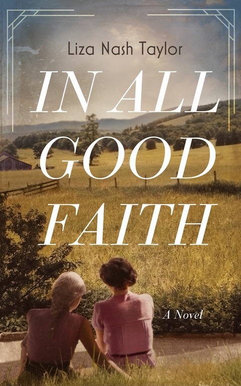 In All Good Faith -  Liza Nash Taylor